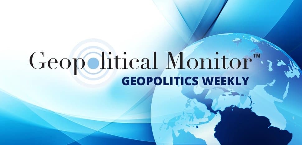 Geopolitics Weekly: Key Global Tensions Unveiled